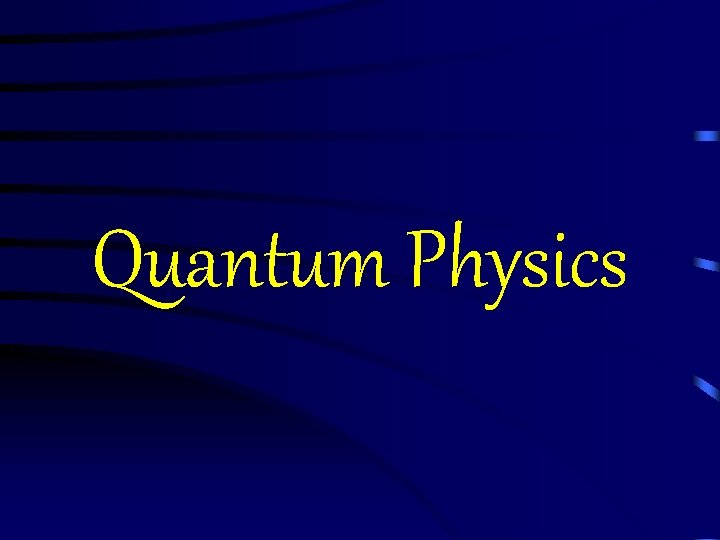 Quantum Physics 
