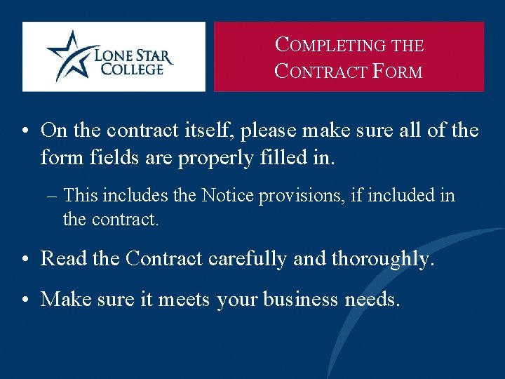 COMPLETING THE CONTRACT FORM • On the contract itself, please make sure all of