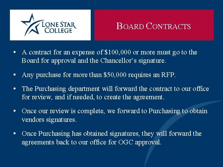 BOARD CONTRACTS • A contract for an expense of $100, 000 or more must