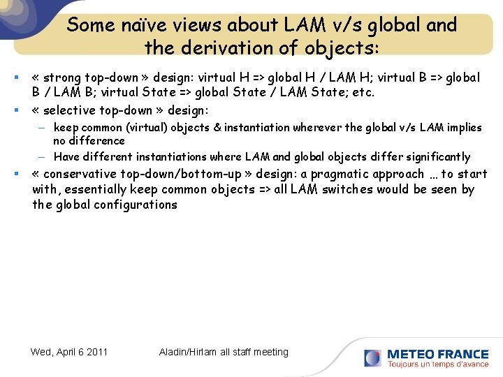 Some naïve views about LAM v/s global and the derivation of objects: § «