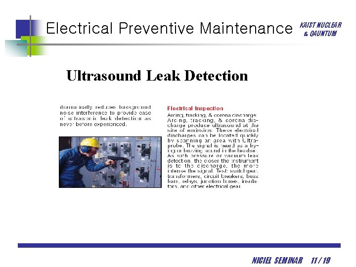 Electrical Preventive Maintenance KAIST NUCLEAR & QAUNTUM Ultrasound Leak Detection NICIEL SEMINAR 11 /