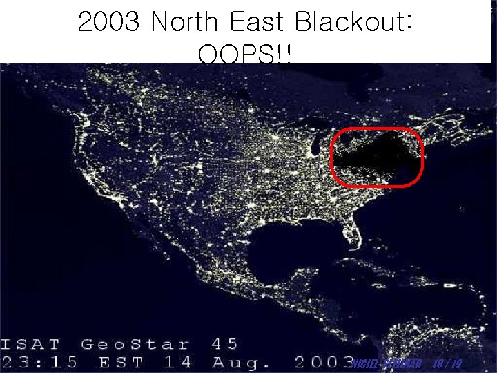 2003 North East Blackout: OOPS!! KAIST NUCLEAR & QAUNTUM NICIEL SEMINAR 18 / 19