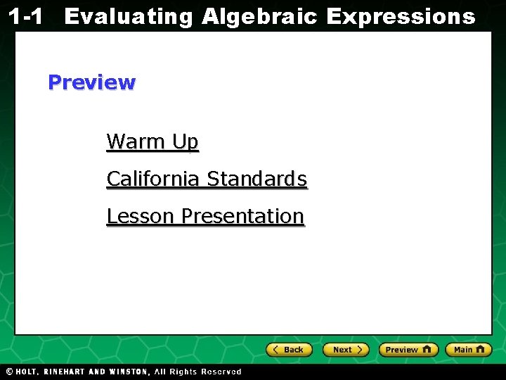 1 -1 Evaluating Algebraic Expressions Preview Evaluating Algebraic Expressions Warm Up California Standards Lesson