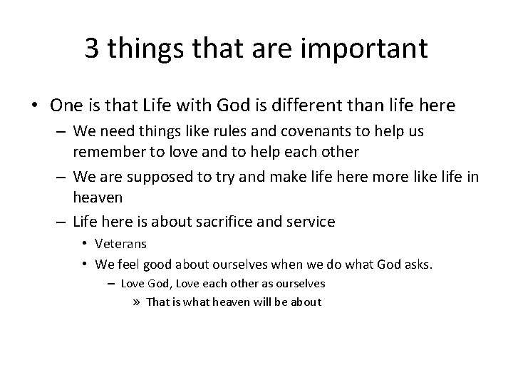 3 things that are important • One is that Life with God is different