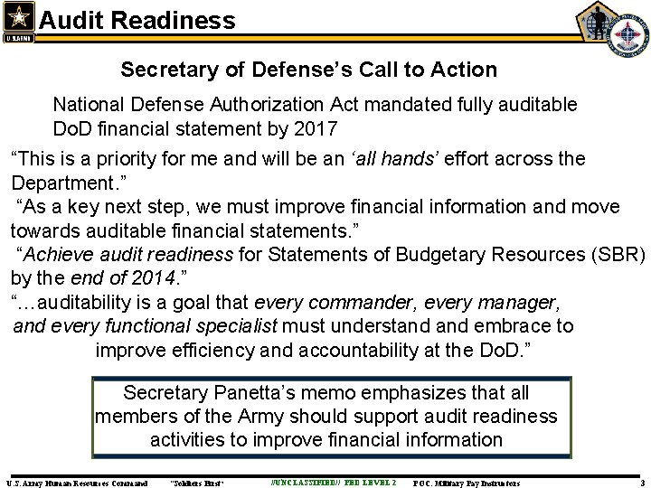 Audit Readiness Secretary of Defense’s Call to Action • National Defense Authorization Act mandated