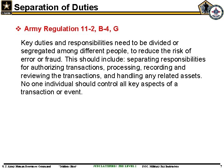 Separation of Duties v Army Regulation 11 -2, B-4, G Key duties and responsibilities