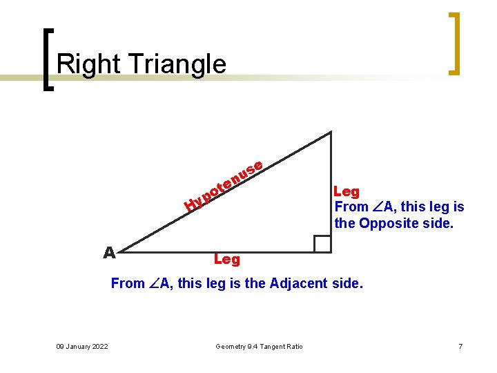 Right Triangle e t o p Hy A e s u n Leg From