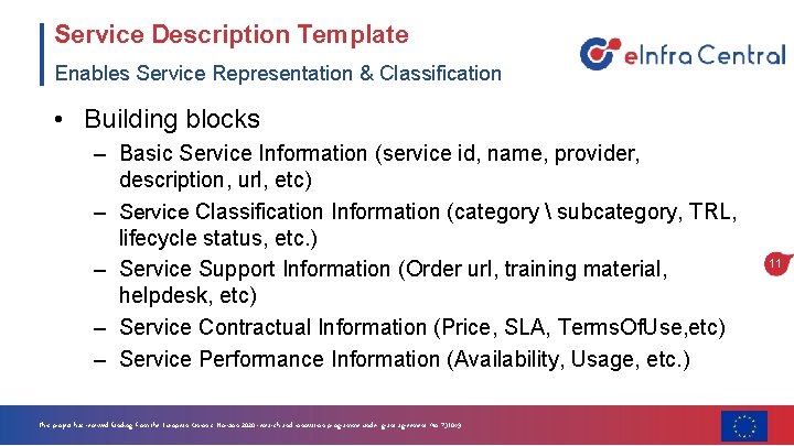 Service Description Template Enables Service Representation & Classification • Building blocks – Basic Service