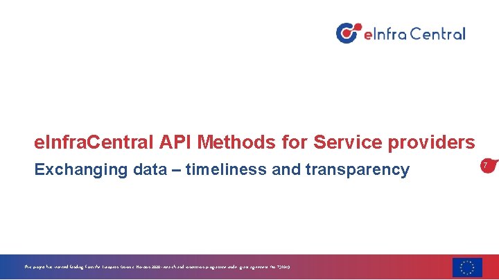 e. Infra. Central API Methods for Service providers Exchanging data – timeliness and transparency