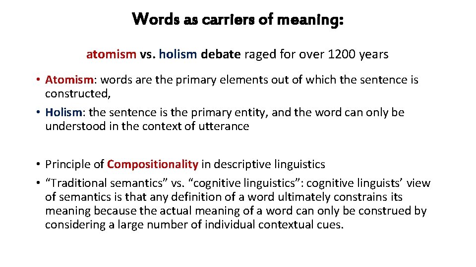 Words as carriers of meaning: atomism vs. holism debate raged for over 1200 years