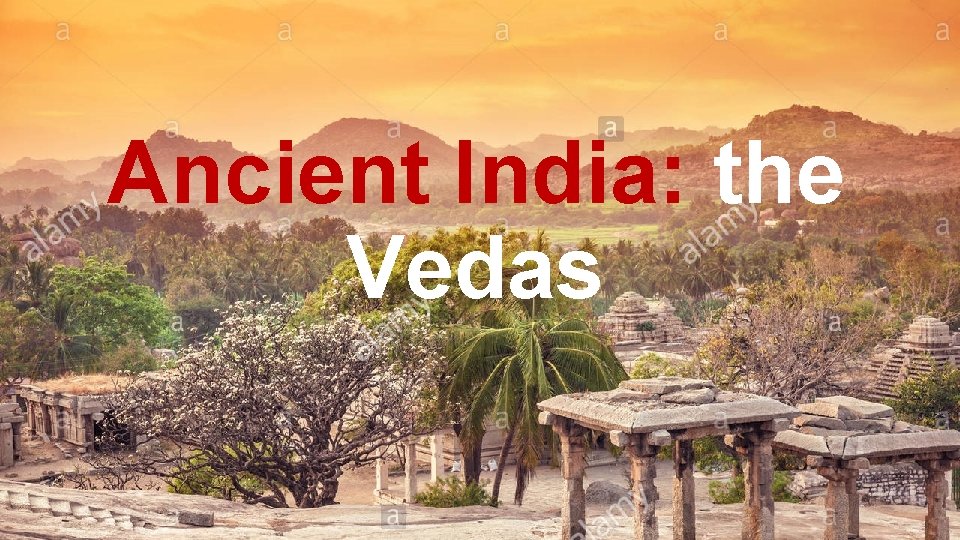 Ancient India: the Vedas 