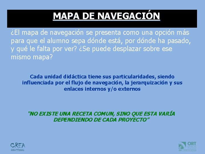 MAPA DE NAVEGACIÓN ¿El mapa de navegación se presenta como una opción más para