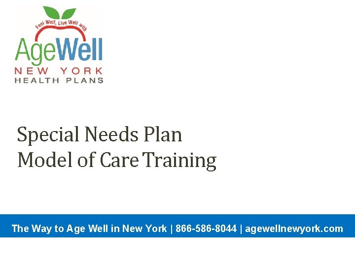Special Needs Plan Model of Care Training The Way to Age Well in New