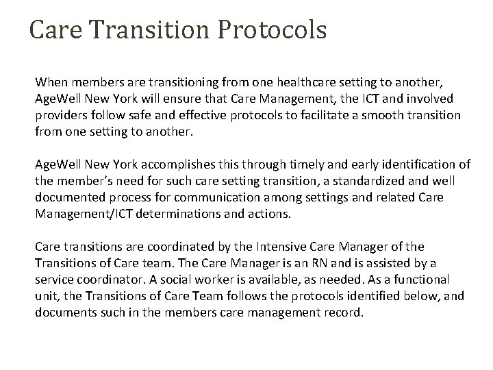 Care Transition Protocols When members are transitioning from one healthcare setting to another, Age.