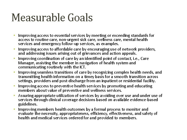 Measurable Goals • Improving access to essential services by meeting or exceeding standards for