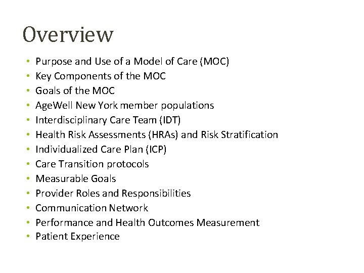 Overview • • • • Purpose and Use of a Model of Care (MOC)