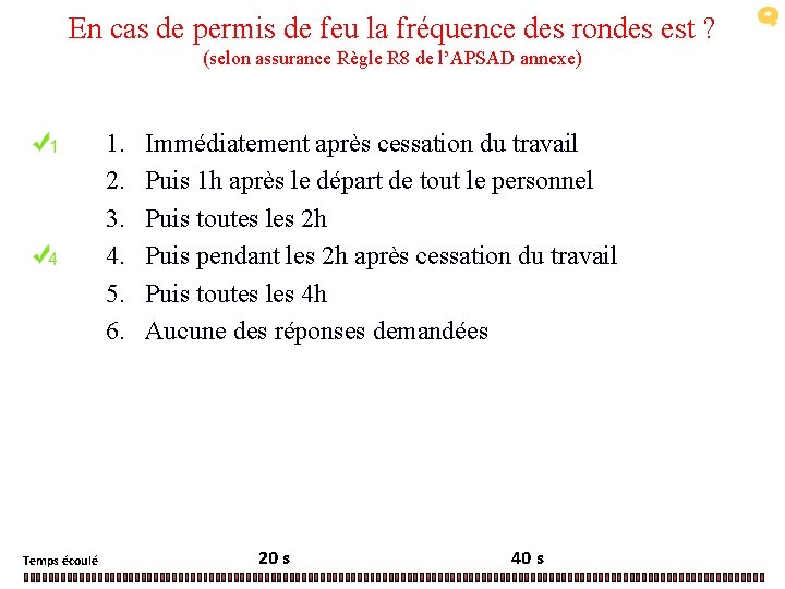 En cas de permis de feu la fréquence des rondes est ? (selon assurance