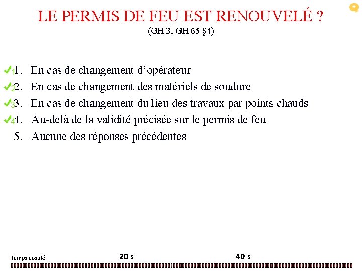 LE PERMIS DE FEU EST RENOUVELÉ ? (GH 3, GH 65 § 4) 1.