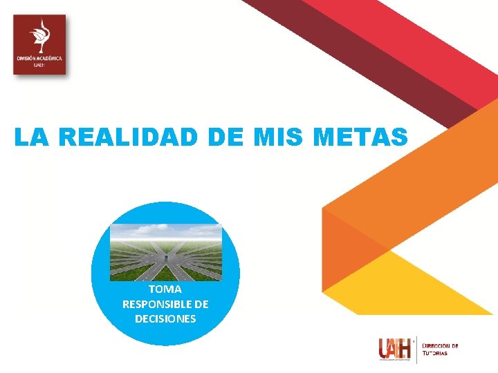 LA REALIDAD DE MIS METAS ¿Para qué soy bueno (a)? 1. 4 ¿En qué