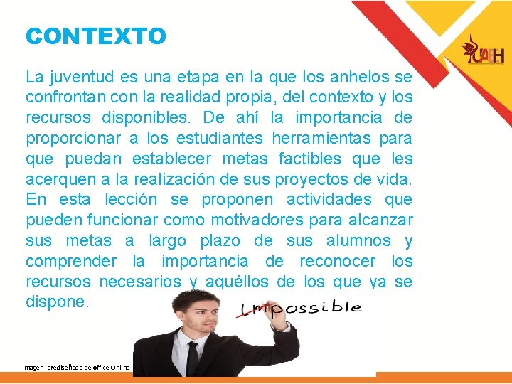 CONTEXTO La juventud es una etapa en la que los anhelos se confrontan con