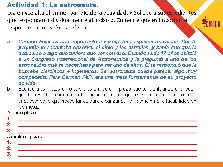 Actividad 1: La astronauta. Lea en voz alta el primer párrafo de la actividad.
