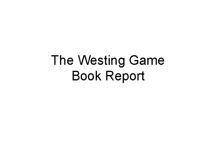 The Westing Game Book Report 