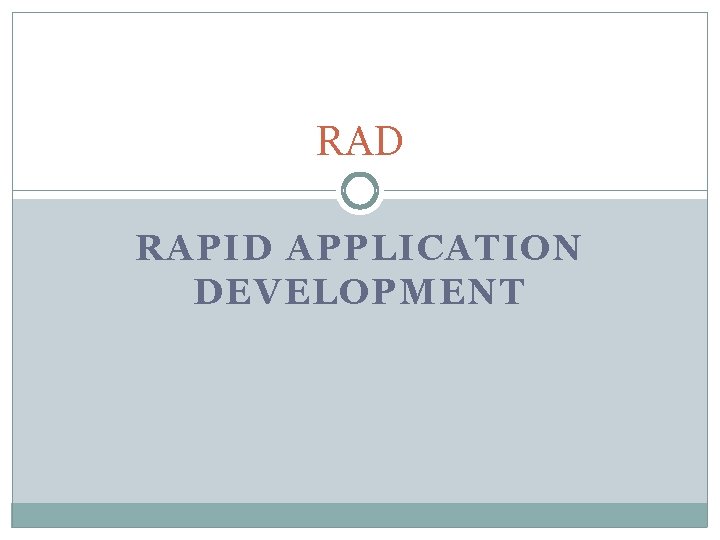 RAD RAPID APPLICATION DEVELOPMENT 