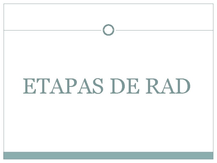 ETAPAS DE RAD 