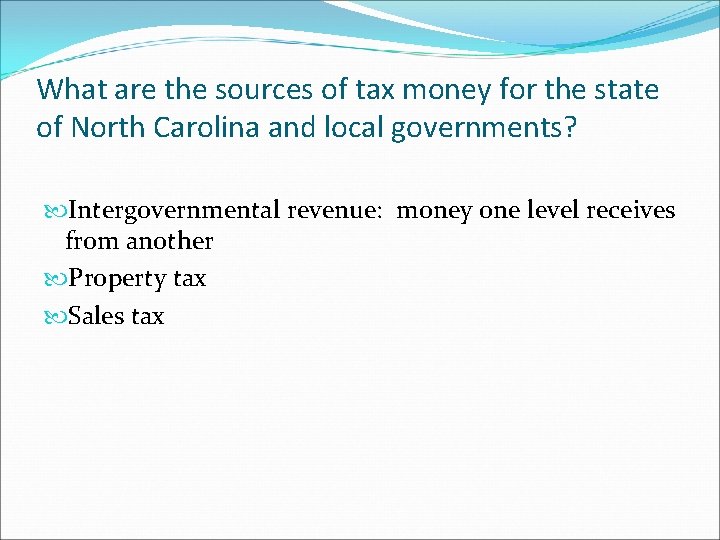 What are the sources of tax money for the state of North Carolina and