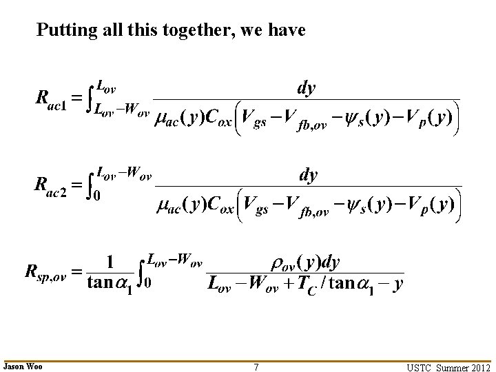 Putting all this together, we have Jason Woo 7 USTC Summer 2012 Putting all this together, we have Jason Woo 7 USTC Summer 2012