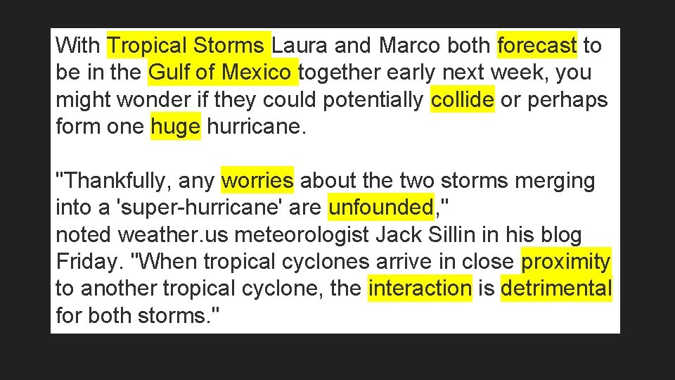 With Tropical Storms Laura and Marco both forecast to be in the Gulf of