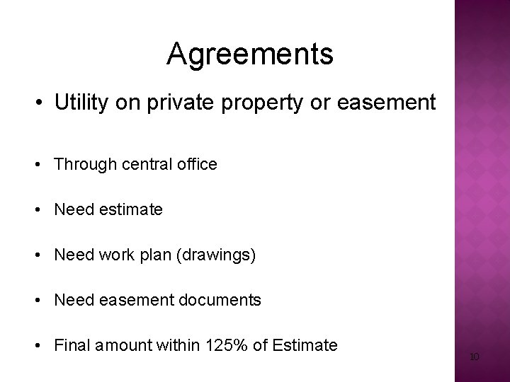 Agreements • Utility on private property or easement • Through central office • Need