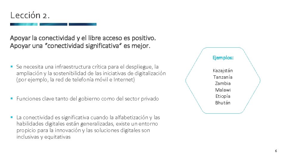 Lección 2. Apoyar la conectividad y el libre acceso es positivo. Apoyar una “conectividad