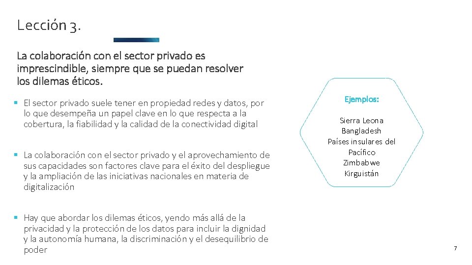 Lección 3. La colaboración con el sector privado es imprescindible, siempre que se puedan