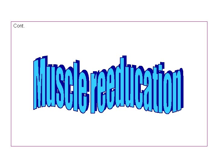Cont Def Cont Definition It is the phase of therapeutic