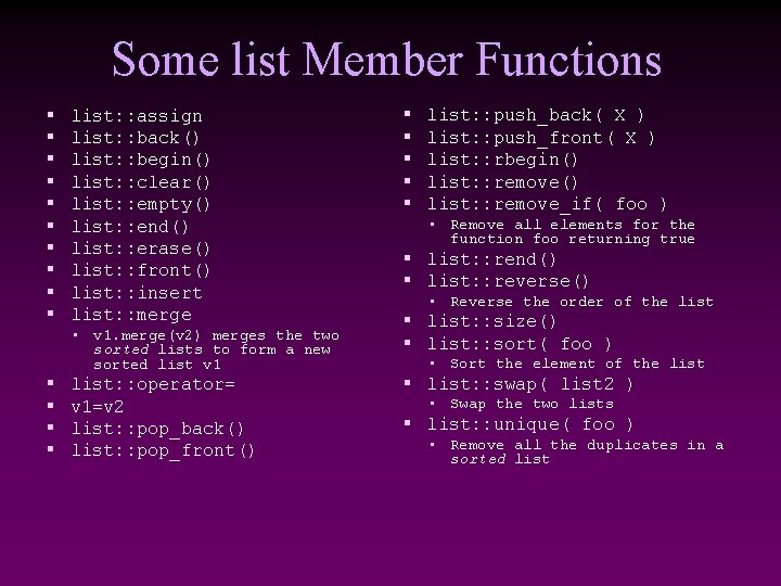 Some list Member Functions § § § § list: : assign list: : back()