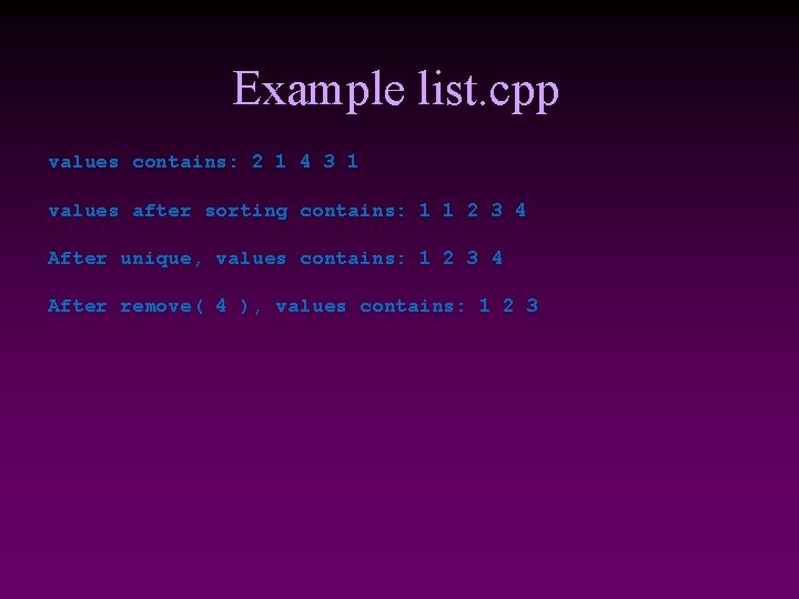 Example list. cpp values contains: 2 1 4 3 1 values after sorting contains: