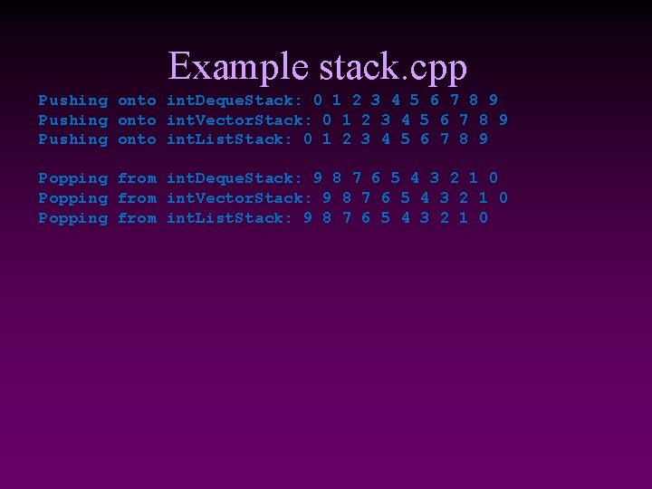 Example stack. cpp Pushing onto int. Deque. Stack: 0 1 2 3 4 5