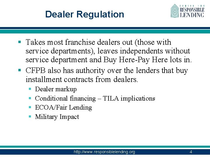 Dealer Regulation § Takes most franchise dealers out (those with service departments), leaves independents