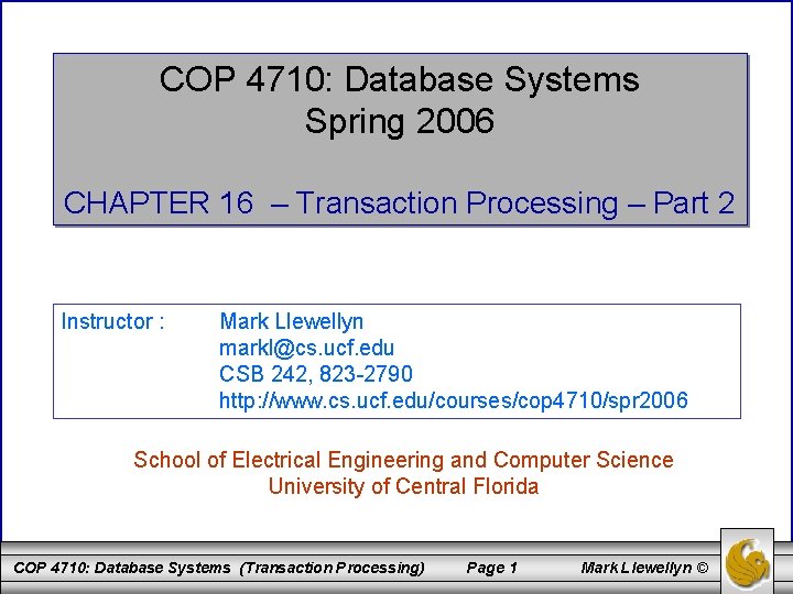COP 4710: Database Systems Spring 2006 CHAPTER 16 – Transaction Processing – Part 2
