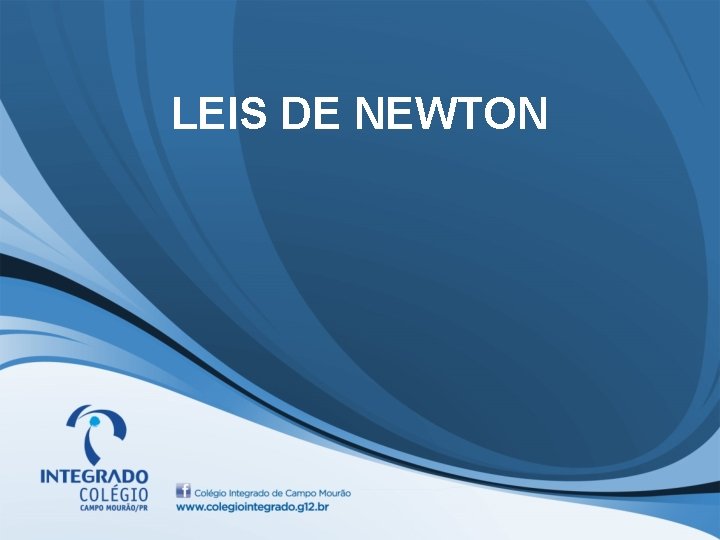LEIS DE NEWTON 