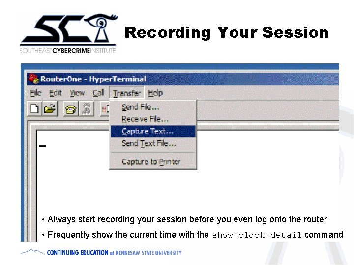 Recording Your Session • Always start recording your session before you even log onto