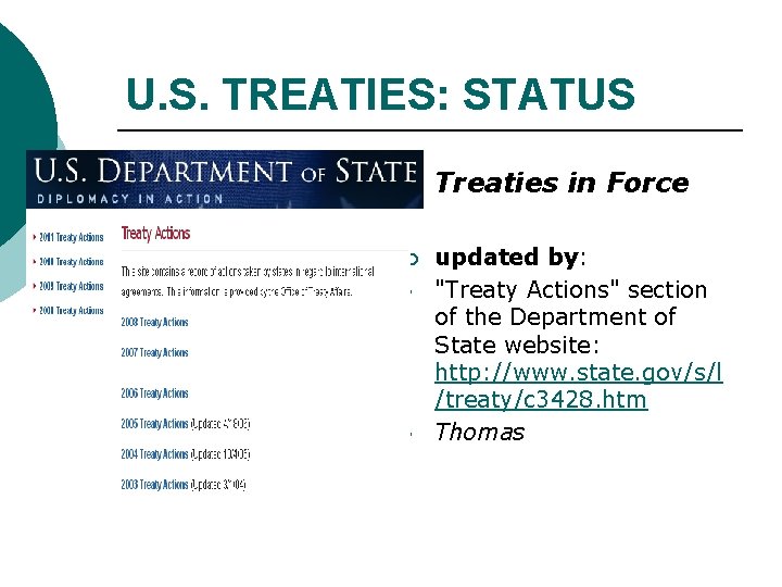 U. S. TREATIES: STATUS ¡ ¡ • • Treaties in Force updated by: "Treaty