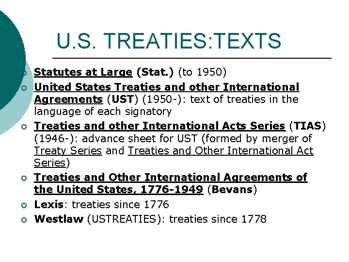 U. S. TREATIES: TEXTS ¡ ¡ ¡ Statutes at Large (Stat. ) (to 1950)