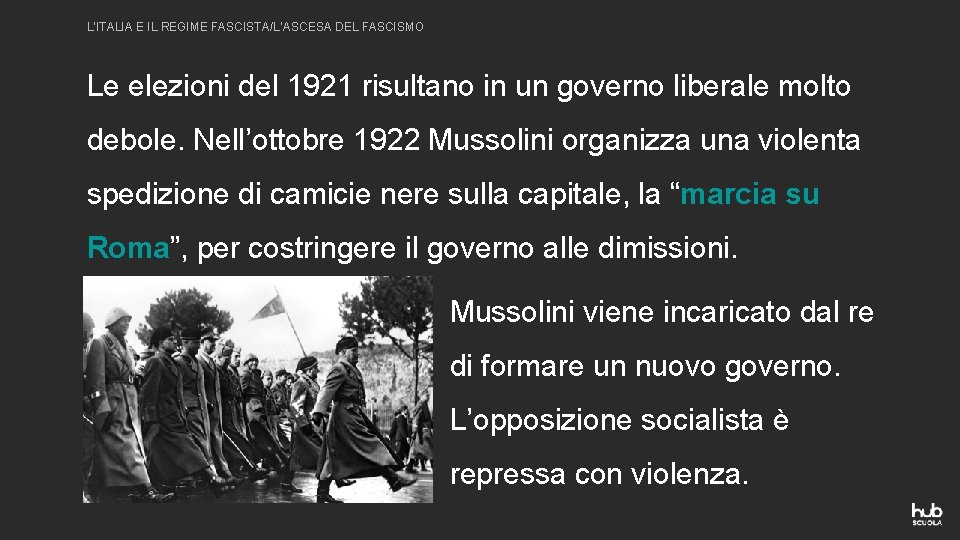 L’ITALIA E IL REGIME FASCISTA/L’ASCESA DEL FASCISMO Le elezioni del 1921 risultano in un