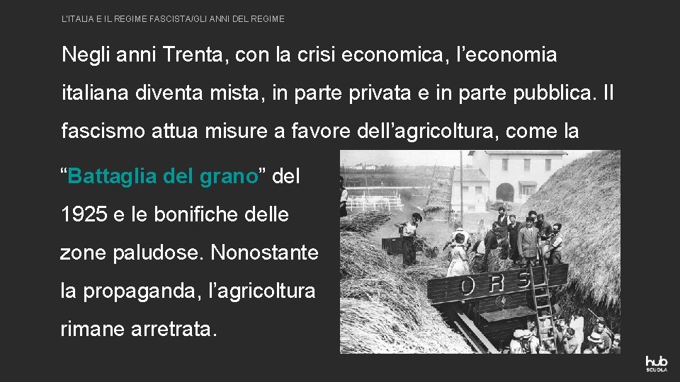 L’ITALIA E IL REGIME FASCISTA/GLI ANNI DEL REGIME Negli anni Trenta, con la crisi