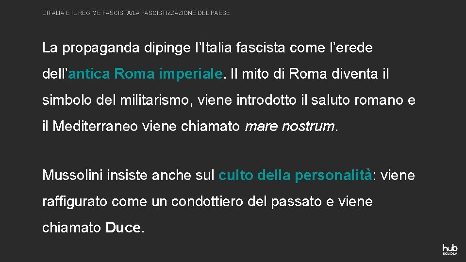 L’ITALIA E IL REGIME FASCISTA/LA FASCISTIZZAZIONE DEL PAESE La propaganda dipinge l’Italia fascista come