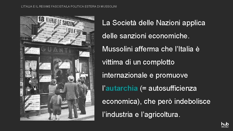L’ITALIA E IL REGIME FASCISTA/LA POLITICA ESTERA DI MUSSOLINI La Società delle Nazioni applica