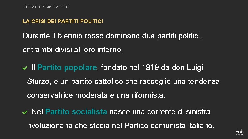 L’ITALIA E IL REGIME FASCISTA LA CRISI DEI PARTITI POLITICI Durante il biennio rosso