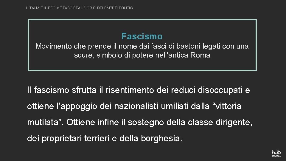 L’ITALIA E IL REGIME FASCISTA/LA CRISI DEI PARTITI POLITICI Fascismo Movimento che prende il